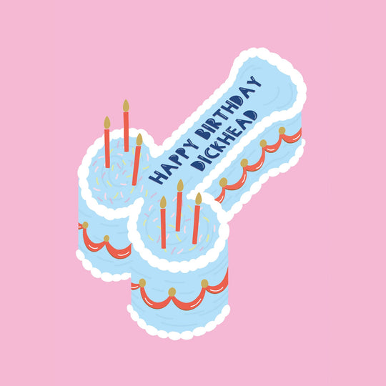 Happy Birthday Dickhead Card
