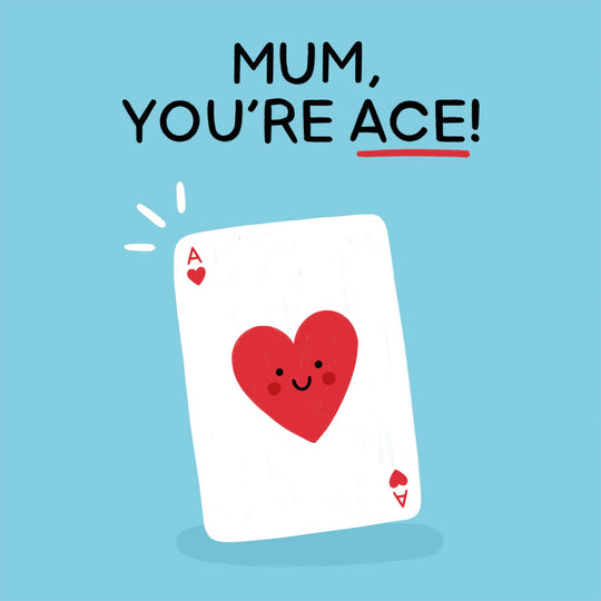 Mum, You're Ace! Card