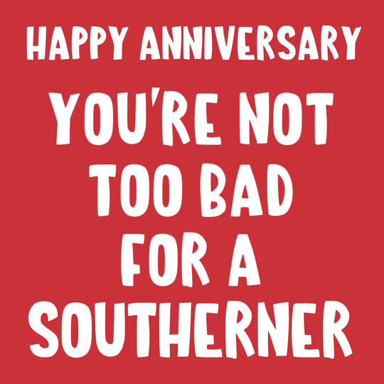 Happy Anniversary Southerner Card