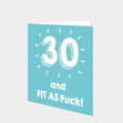 30 and Fit As F**k Card