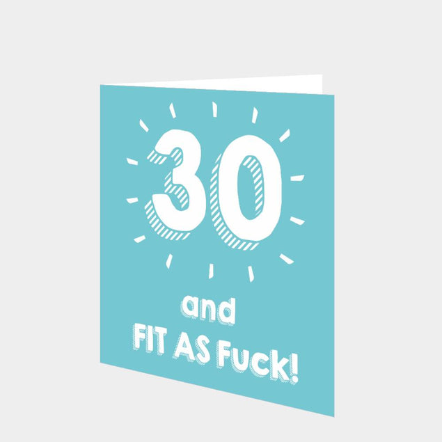 30 and Fit As F**k Card