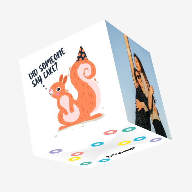 Did Someone Say Cake Happy Birthday Squirrel Confetti-exploding Greetings Card