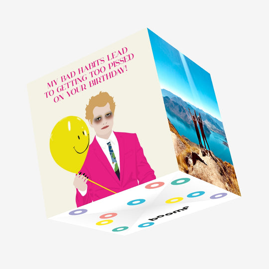 My Bad Habits Lead To Getting Too Pissed On Your Birthday Confetti-exploding Greetings Card