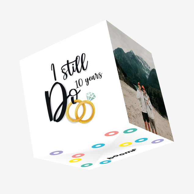 I Still Do Happy 10th Wedding Anniversary Confetti-exploding Greetings Card