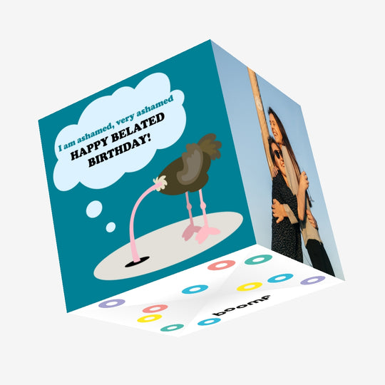 Happy Belated Birthday I Was Ashamed Confetti-exploding Greetings Card