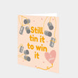 Still Tin It To Win It Card