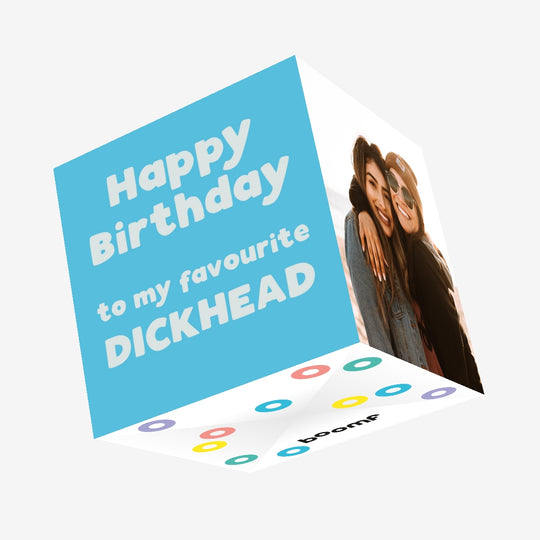 Happy Birthday To My Favourite D**khead Confetti-exploding Greetings Card