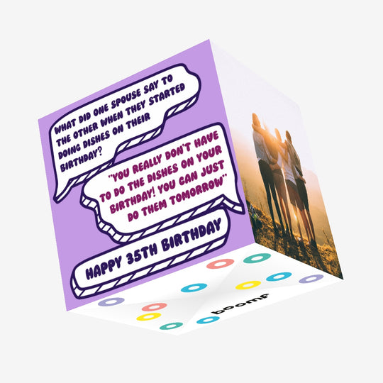 Funny Dialogues Do The Dishes Happy 35th Birthday Confetti-exploding Greetings Card