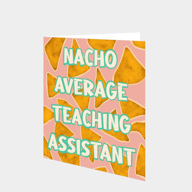 Nacho Average Teaching Assistant Card