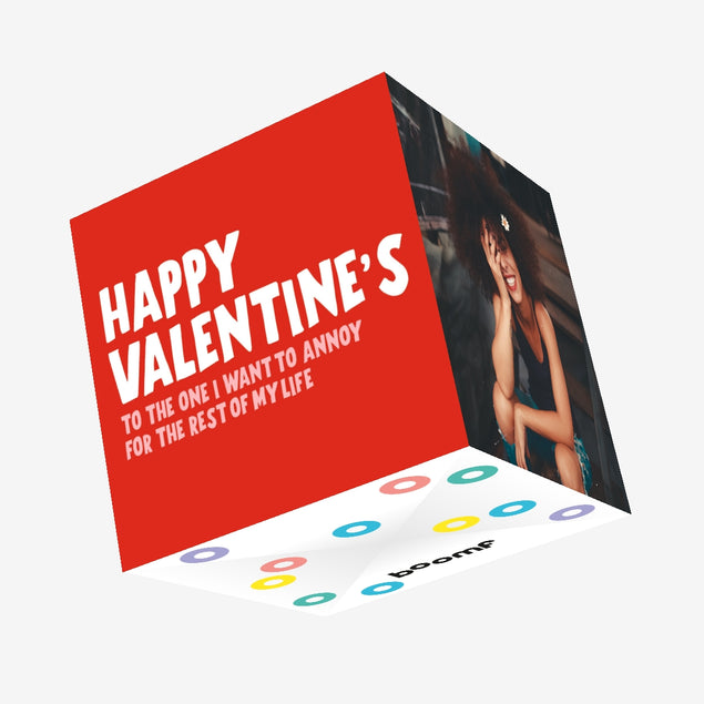 To The One I Want To Annoy For The Rest Of My Life Confetti-exploding Greetings Card