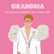 Grandma - This Is Your Card