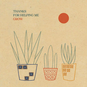 Thanks For Helping Me Grow Card