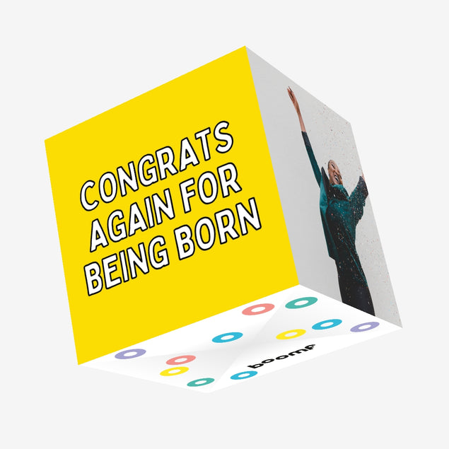 Congrats For Being Born Confetti-exploding Greetings Card
