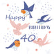 Smiling Birds Happy 40th Birthday