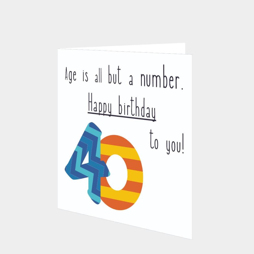 Happy 40th Birthday To You! Card – Boomf