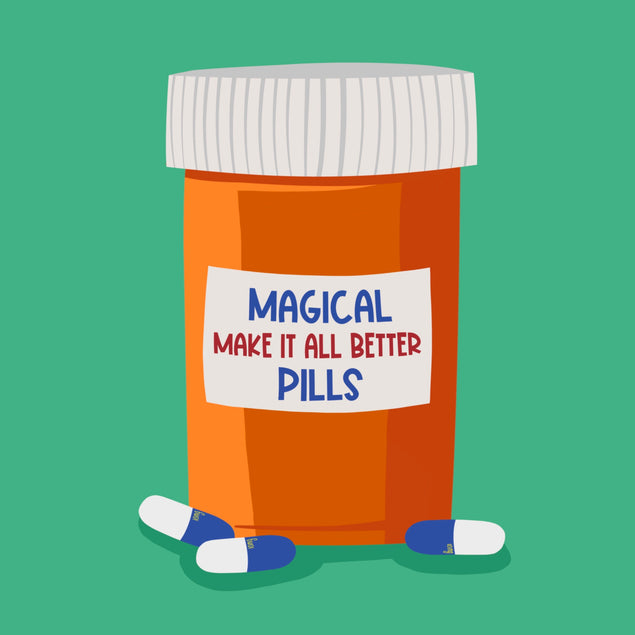Funny Magical Make It All Better Pills - 1