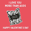 I Love You More Than ASOS Card