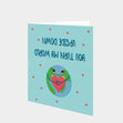 You Turn My World Upside Down Card