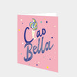 Ciao Bella Card