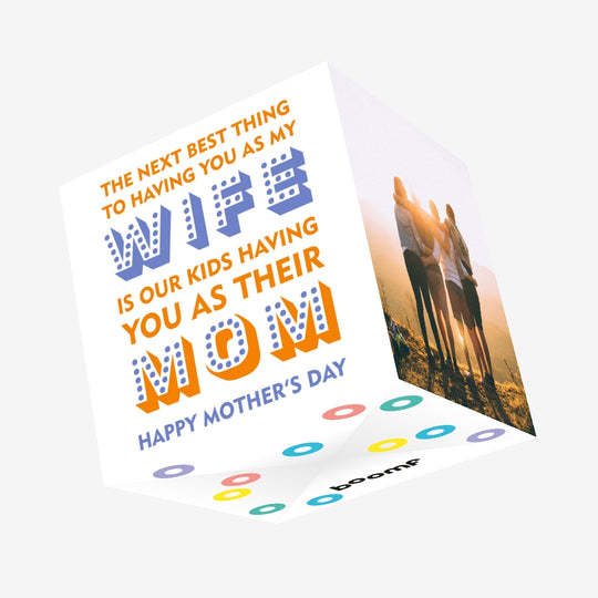 The Next Best Thing To Having You As My Wife And Mom Confetti-exploding Greetings Card