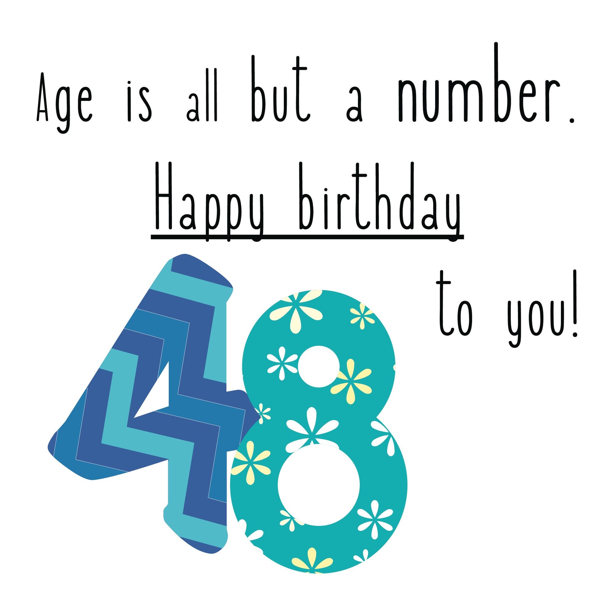 Happy 48th Birthday To You! Card – Boomf