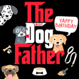 Happy Birthday From The Dog - Dog Father Spoof Card - 1