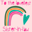 Loveliest Sister In Law Rainbow Heart - 1