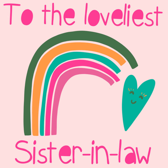 Loveliest Sister-In-Law Rainbow Heart Card