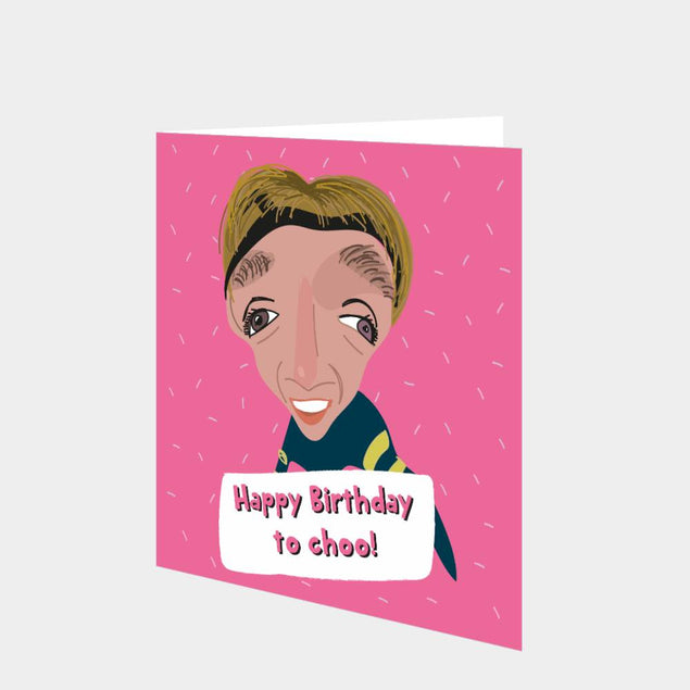 Happy Birthday To Choo Card