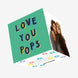Love You Pops Father's Day Confetti-exploding Greetings Card