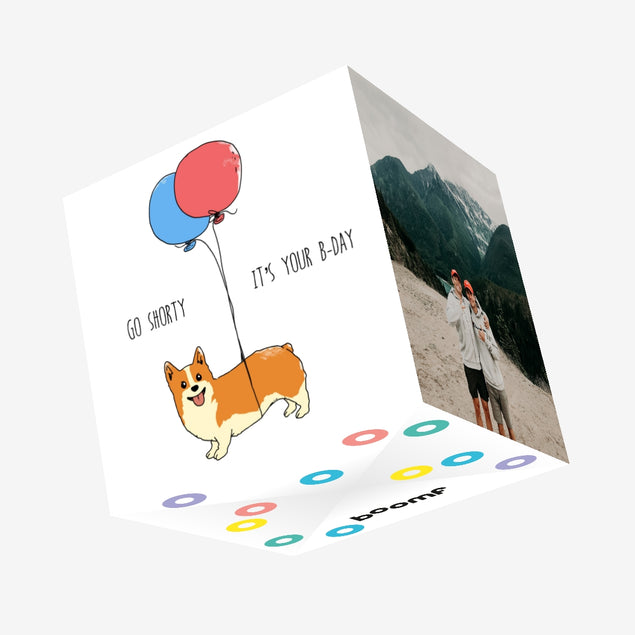 Go Shorty It's Your Birthday Confetti-exploding Greetings Card
