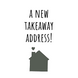 New Takeaway Address New Home Card