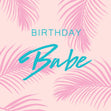 Birthday Babe Card