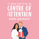 Centre of Attention Card