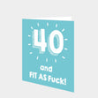 40 and Fit As F**k Card