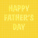 Happy Father's Day Yellow Check Card