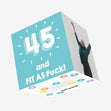 45 and Fit as F**k Confetti-exploding Greetings Card