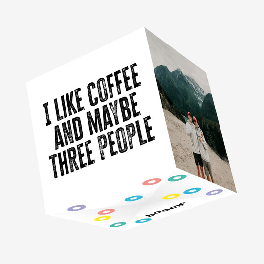 I Like Coffee And Maybe Three People Confetti-exploding Greetings Card
