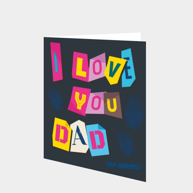 I Love You Dad Anonymous Card