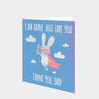 Thank You Dad Rabbit Card