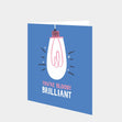 You're Bloody Brilliant Card