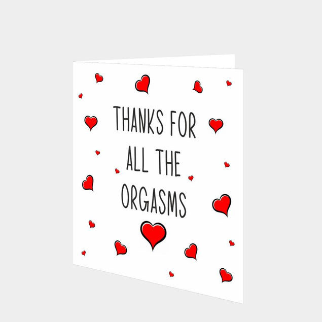 Thanks For All The Orgasms Card