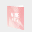 Wine Not Card