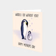 Waddle I Do Without You? Card