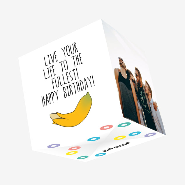 Live Your Fullest Life Happy Birthday Confetti-exploding Greetings Card