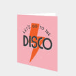 Let's Go To The Disco Card