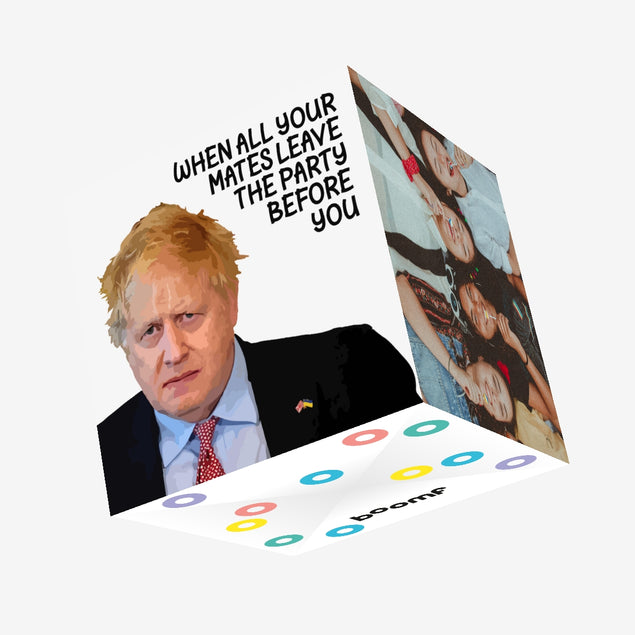 Boris Johnson When Your Mates Leave The Party Confetti-exploding Greetings Card