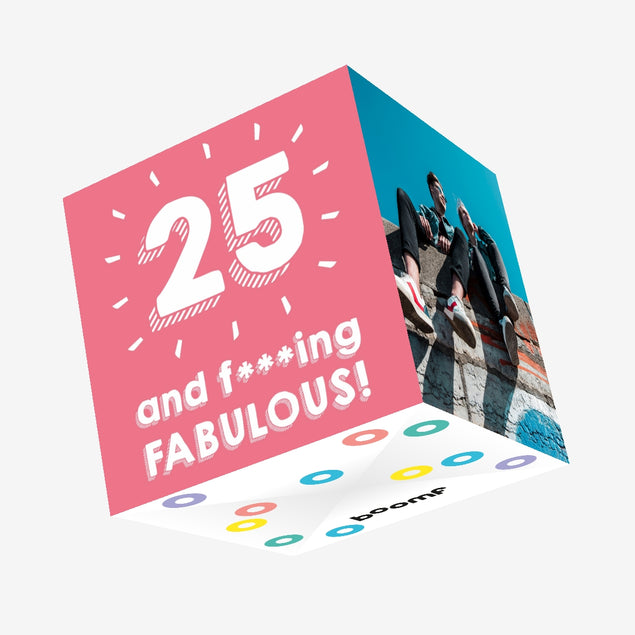 25 and Fabulous Confetti-exploding Greetings Card – Boomf