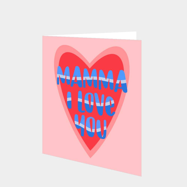 Mamma I Love You Card
