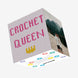 Crochet Queen Confetti-exploding Greetings Card